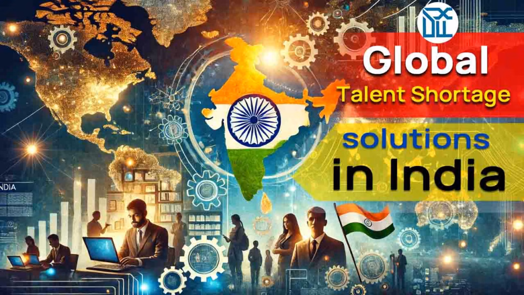 Global talent shortage solutions in India - DigiFXIndia