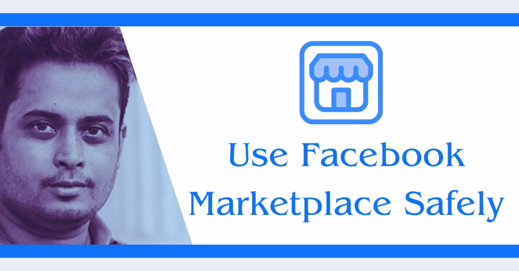 Use Facebook Marketplace Safely - DigiFX India